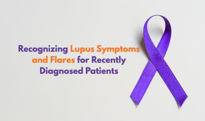 Recognizing Lupus Symptoms and Flares for Recently Diagnosed Patients